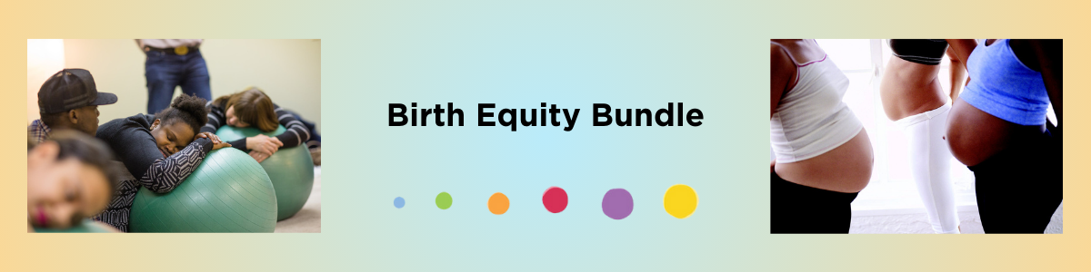 Birth Equity Bundle