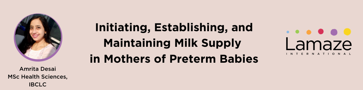 Initiating, Establishing, and Maintaining Milk Supply in Mothers of Preterm Babies